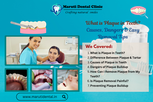 What is Plaque in Teeth? Causes, Dangers & Easy Removal Tips