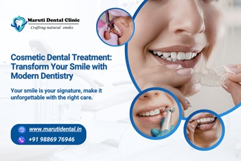 Cosmetic Dental Treatment: Transform Your Smile with Modern Dentistry