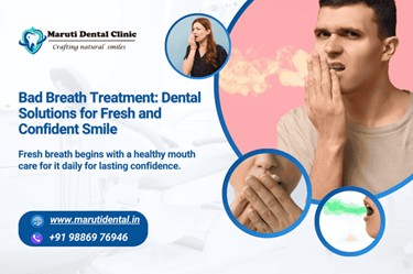 Bad Breath Treatment: Dental Solutions for Confident Smile