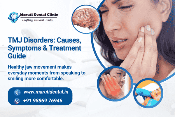 TMJ Disorders: Causes, Symptoms & Treatment Guide